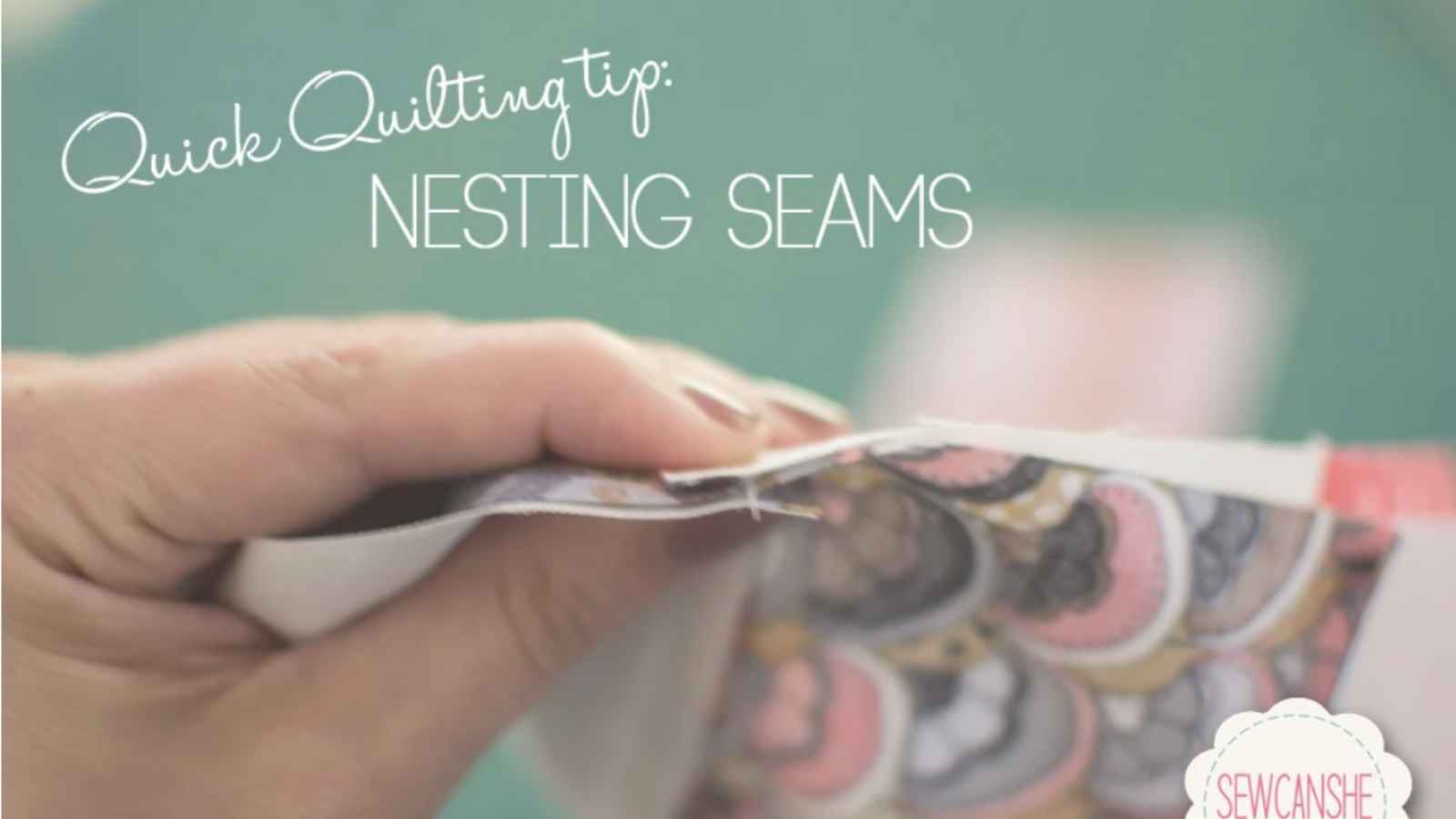 Hand demonstrating nesting seams technique